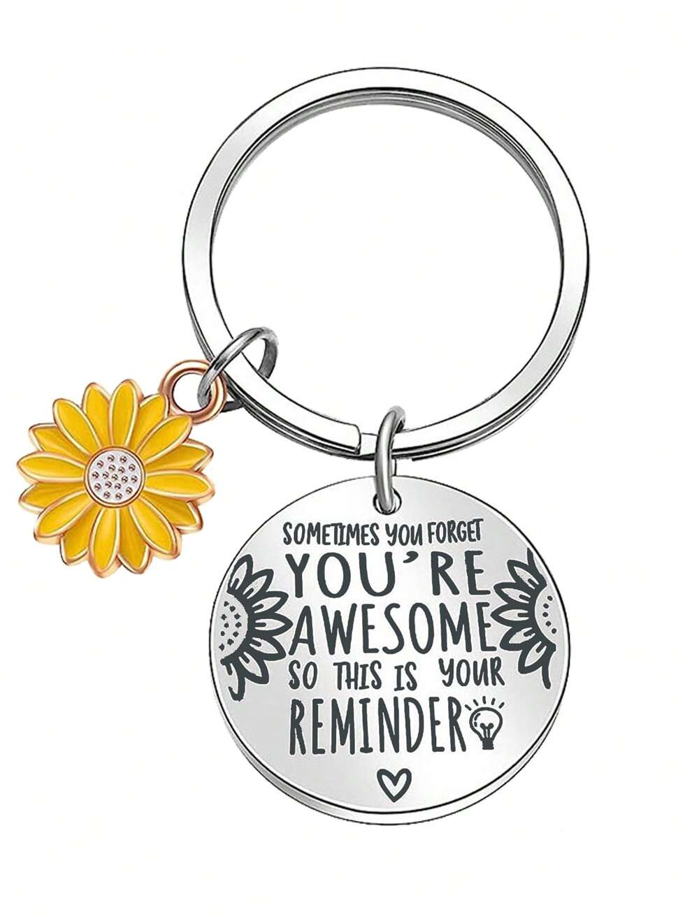 1pc Inspirational Women's Girls' Sunflower Charm Slogan Sometimes You Forget You Are Awesome This Is Your Remind Carved Pendant Round Shape Stainless Steel Keychain For Best Friends Sisters Birthday G