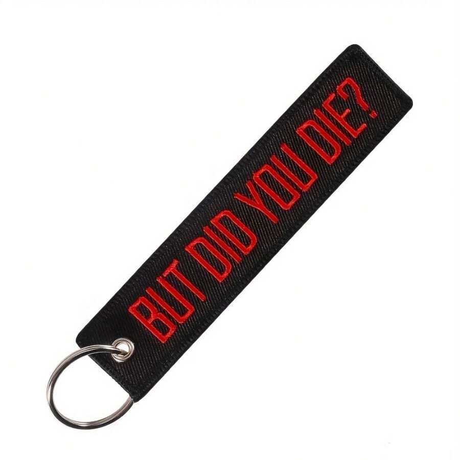 1pc Double-Sided Embroidery "But Did You Die" Motorcycle Keychain Casual