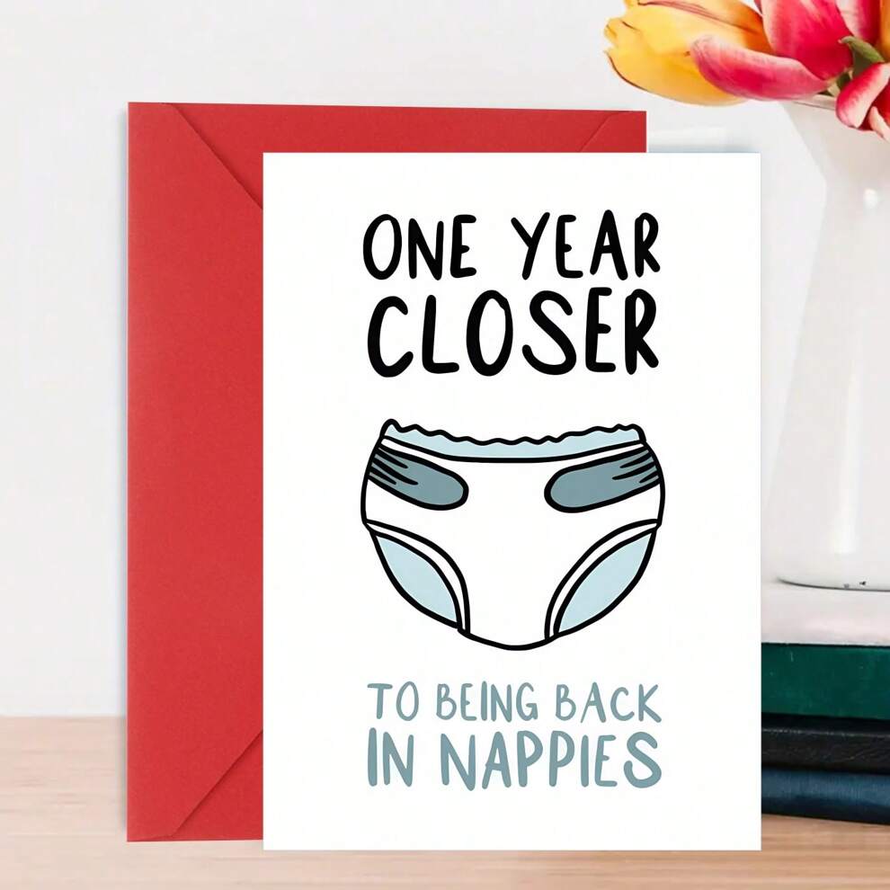 1pc 'One Year Closer To Diapers' Funny Birthday Card With Witty Text And Personalization, Creative Greeting Card, Perfect Birthday Gift For Family, Friends, And Colleagues, 5*7in - With Envelope